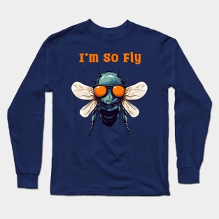 I'm So Fly Long Sleeve T-Shirt